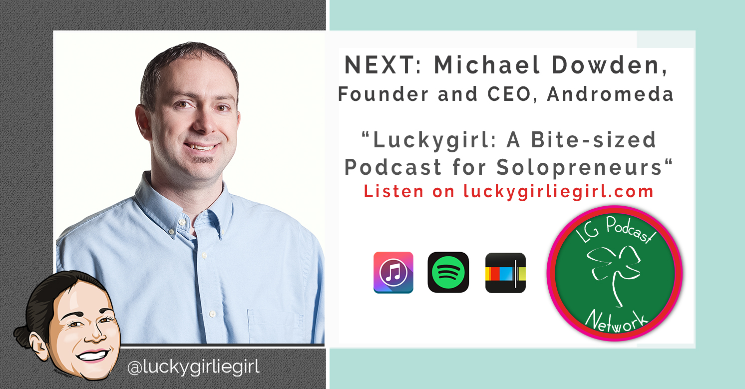 Luckygirl: A Bite-Sized Podcast, Episode: 113 SEO expert Michael Dowden, Part 2